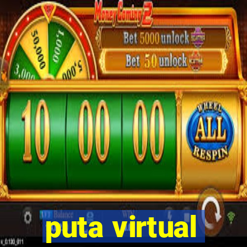 puta virtual